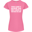You Can't Scare Me Mother in Law Womens Petite Cut T-Shirt Azalea