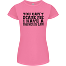 You Can't Scare Me Mother in Law Womens Petite Cut T-Shirt Azalea