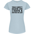 You Can't Scare Me Mother in Law Womens Petite Cut T-Shirt Light Blue