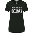 You Can't Scare Me Mother in Law Womens Wider Cut T-Shirt Black