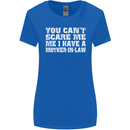 You Can't Scare Me Mother in Law Womens Wider Cut T-Shirt Royal Blue