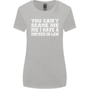 You Can't Scare Me Mother in Law Womens Wider Cut T-Shirt Sports Grey
