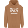 You Can't Scare Me Wife Is Pregnant Funny Mens 80% Cotton Hoodie Caramel Latte