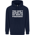 You Can't Scare Me Wife Is Pregnant Funny Mens 80% Cotton Hoodie Navy Blue