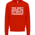 You Can't Scare Me Wife Is Pregnant Funny Mens Sweatshirt Jumper Bright Red