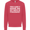 You Can't Scare Me Wife Is Pregnant Funny Mens Sweatshirt Jumper Heliconia
