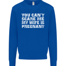 You Can't Scare Me Wife Is Pregnant Funny Mens Sweatshirt Jumper Royal Blue