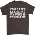 You Can't Scare Me Wife Is Pregnant Funny Mens T-Shirt Cotton Gildan Dark Chocolate