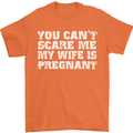 You Can't Scare Me Wife Is Pregnant Funny Mens T-Shirt Cotton Gildan Orange