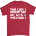 You Can't Scare Me Wife Is Pregnant Funny Mens T-Shirt Cotton Gildan Red