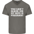 You Can't Scare Me Wife Is Pregnant Funny Mens V-Neck Cotton T-Shirt Charcoal