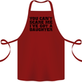 You Can't Scare Me a Daughter Father's Day Cotton Apron 100% Organic Maroon