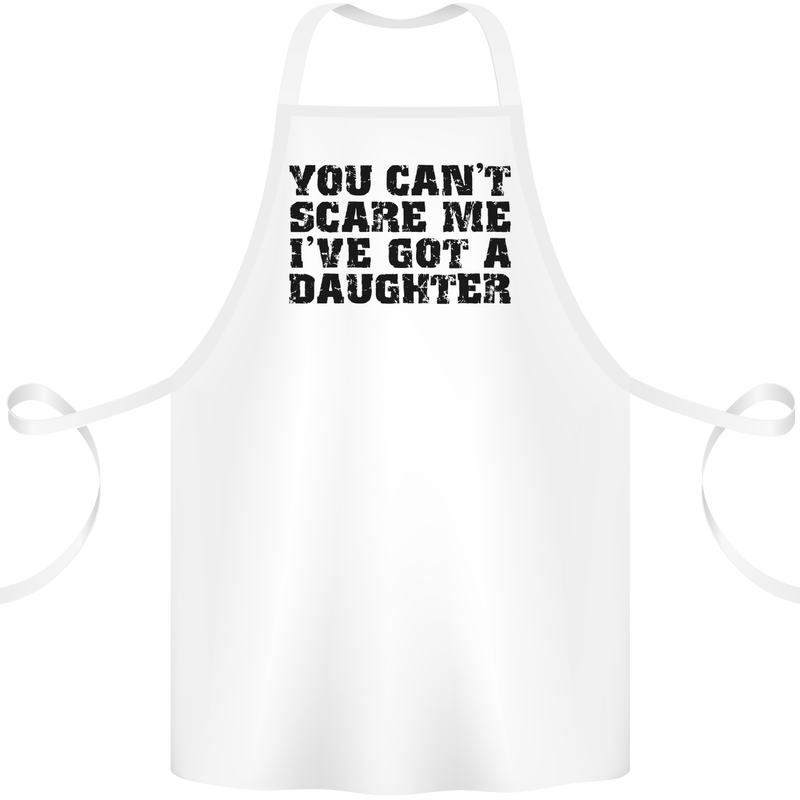 You Can't Scare Me a Daughter Father's Day Cotton Apron 100% Organic White