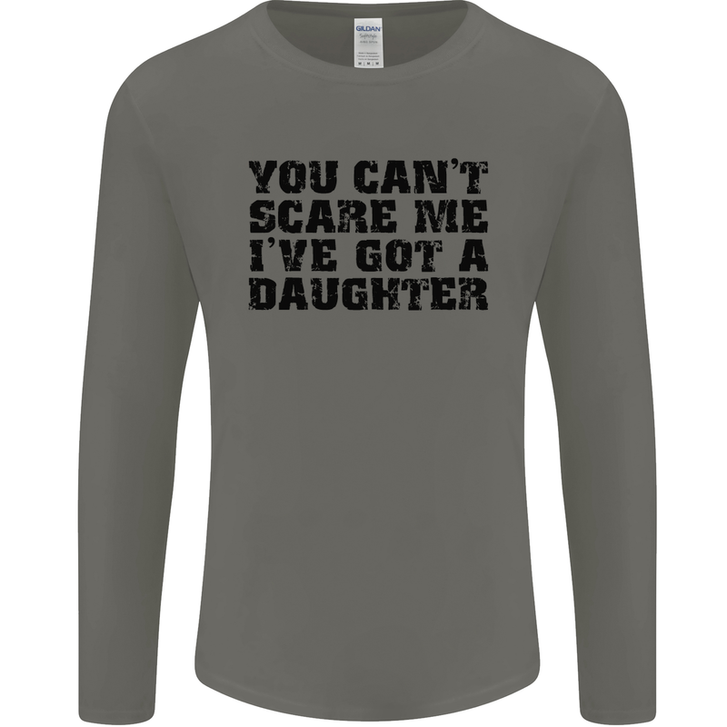 You Can't Scare Me a Daughter Father's Day Mens Long Sleeve T-Shirt Charcoal