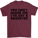 You Can't Scare Me a Daughter Father's Day Mens T-Shirt Cotton Gildan Maroon