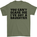 You Can't Scare Me a Daughter Father's Day Mens T-Shirt Cotton Gildan Military Green
