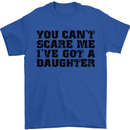 You Can't Scare Me a Daughter Father's Day Mens T-Shirt Cotton Gildan Royal Blue