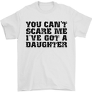 You Can't Scare Me a Daughter Father's Day Mens T-Shirt Cotton Gildan White