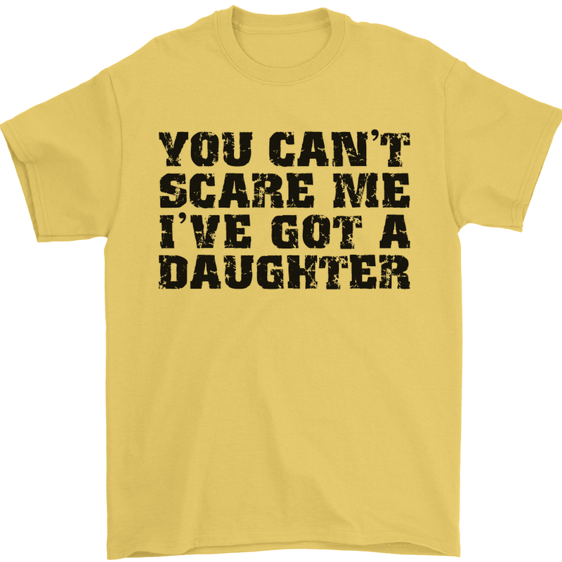 You Can't Scare Me a Daughter Father's Day Mens T-Shirt Cotton Gildan Yellow
