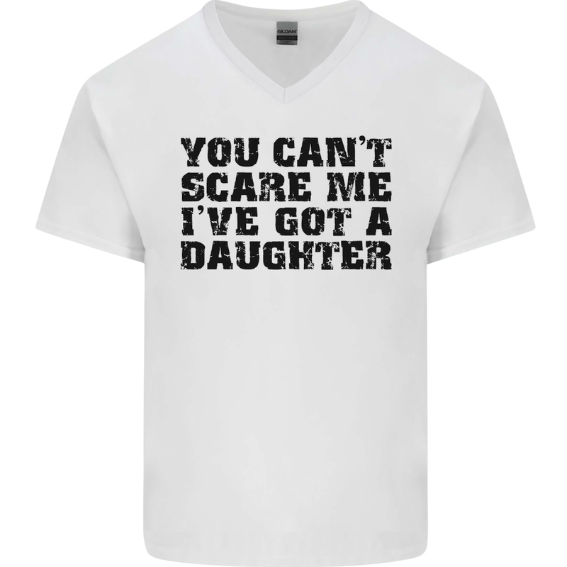 You Can't Scare Me a Daughter Father's Day Mens V-Neck Cotton T-Shirt White