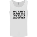 You Can't Scare Me a Daughter Father's Day Mens Vest Tank Top White