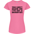 You Can't Scare Me a Daughter Father's Day Womens Petite Cut T-Shirt Azalea