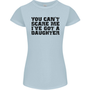 You Can't Scare Me a Daughter Father's Day Womens Petite Cut T-Shirt Light Blue