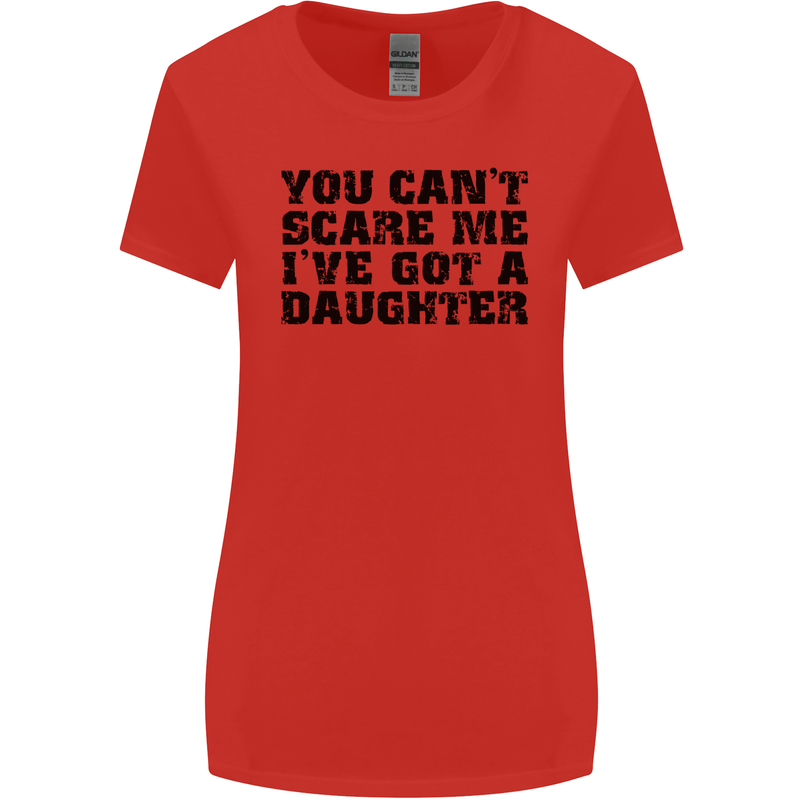 You Can't Scare Me a Daughter Father's Day Womens Wider Cut T-Shirt Red