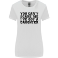 You Can't Scare Me a Daughter Father's Day Womens Wider Cut T-Shirt White