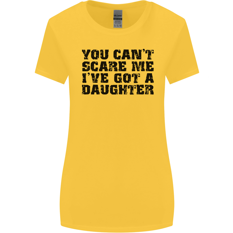 You Can't Scare Me a Daughter Father's Day Womens Wider Cut T-Shirt Yellow