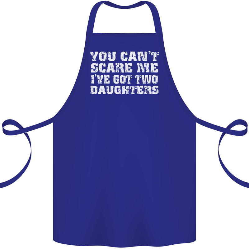 You Can't Scare Two Daughters Father's Day Cotton Apron 100% Organic Royal Blue
