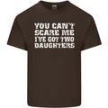 You Can't Scare Two Daughters Father's Day Mens Cotton T-Shirt Tee Top Dark Chocolate