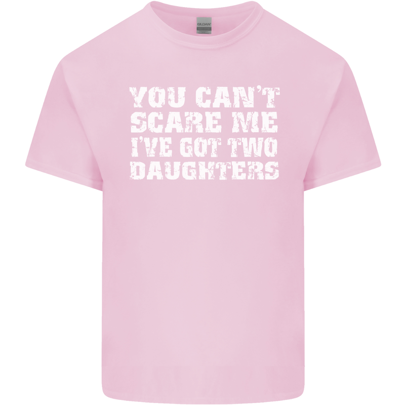 You Can't Scare Two Daughters Father's Day Mens Cotton T-Shirt Tee Top Light Pink