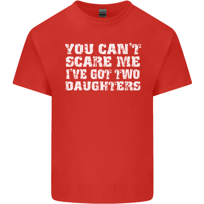 You Can't Scare Two Daughters Father's Day Mens Cotton T-Shirt Tee Top Red