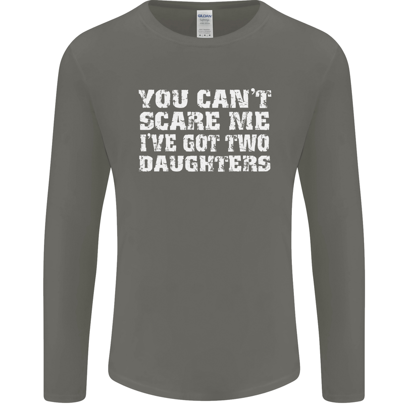 You Can't Scare Two Daughters Father's Day Mens Long Sleeve T-Shirt Charcoal