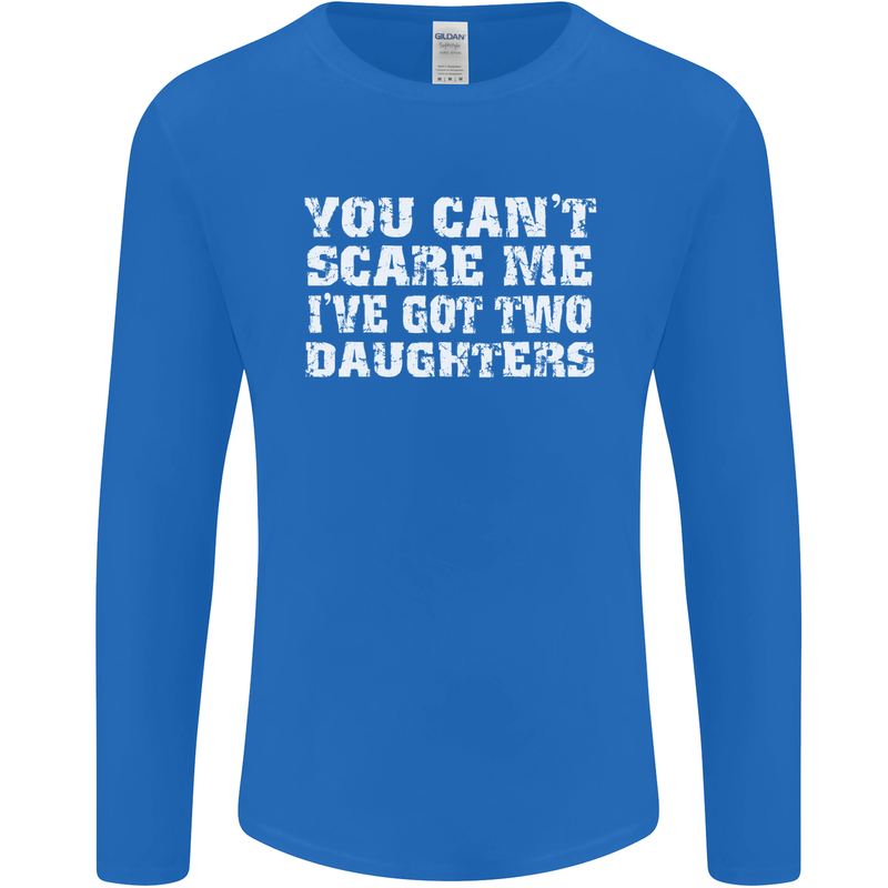 You Can't Scare Two Daughters Father's Day Mens Long Sleeve T-Shirt Royal Blue