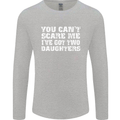 You Can't Scare Two Daughters Father's Day Mens Long Sleeve T-Shirt Sports Grey