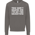 You Can't Scare Two Daughters Father's Day Mens Sweatshirt Jumper Charcoal