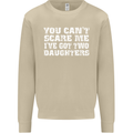 You Can't Scare Two Daughters Father's Day Mens Sweatshirt Jumper Sand