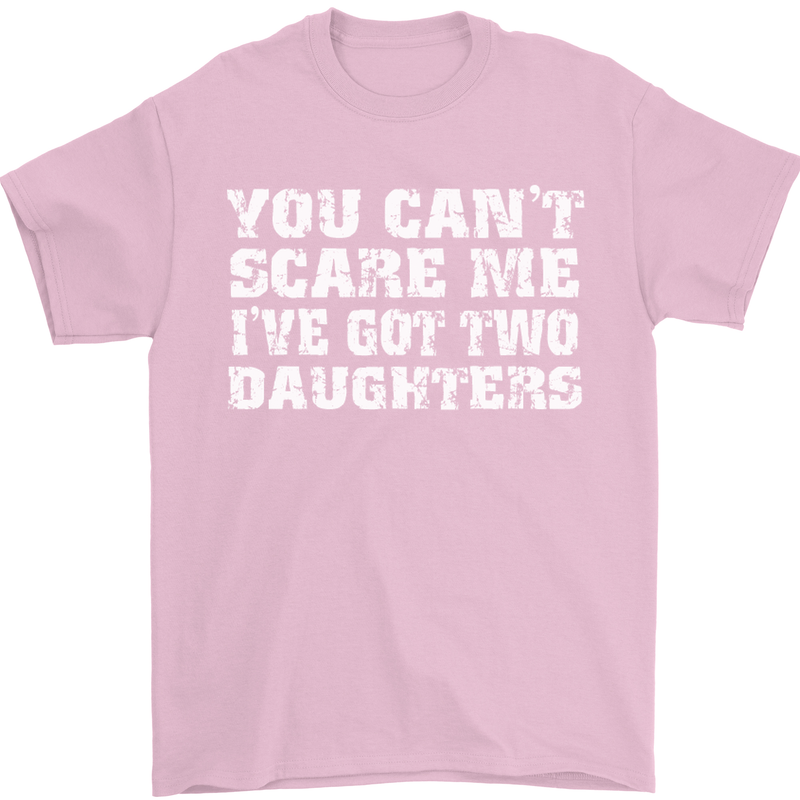 You Can't Scare Two Daughters Father's Day Mens T-Shirt Cotton Gildan Light Pink