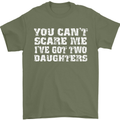 You Can't Scare Two Daughters Father's Day Mens T-Shirt Cotton Gildan Military Green