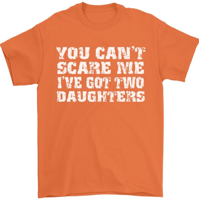 You Can't Scare Two Daughters Father's Day Mens T-Shirt Cotton Gildan Orange