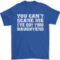 You Can't Scare Two Daughters Father's Day Mens T-Shirt Cotton Gildan Royal Blue