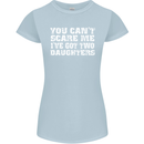 You Can't Scare Two Daughters Father's Day Womens Petite Cut T-Shirt Light Blue