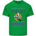You Don't Have to Be Perfect to Be Amazing Mens Cotton T-Shirt Tee Top Irish Green
