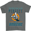 You Don't Have to Be Perfect to Be Amazing Mens T-Shirt Cotton Gildan Charcoal