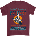 You Don't Have to Be Perfect to Be Amazing Mens T-Shirt Cotton Gildan Maroon