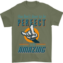 You Don't Have to Be Perfect to Be Amazing Mens T-Shirt Cotton Gildan Military Green