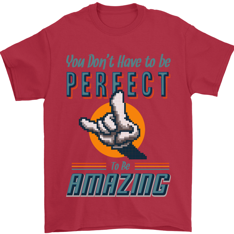 You Don't Have to Be Perfect to Be Amazing Mens T-Shirt Cotton Gildan Red