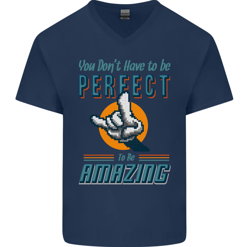 You Don't Have to Be Perfect to Be Amazing Mens V-Neck Cotton T-Shirt Navy Blue